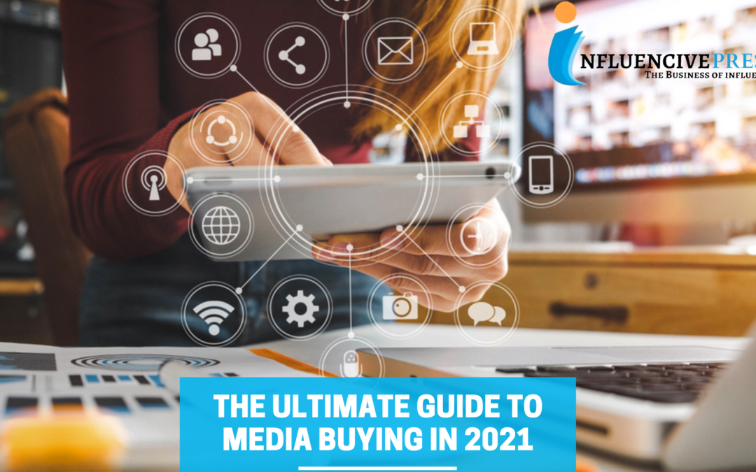 The ultimate guide to media buying in 2022